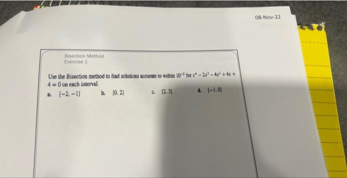 Solved Use The Bisection Method To Hind Solutions Accurate | Chegg.com