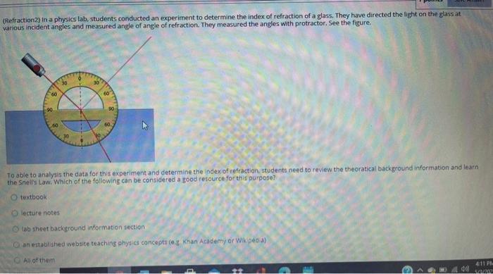 Solved (Refraction2) in a physics lab, students conducted an