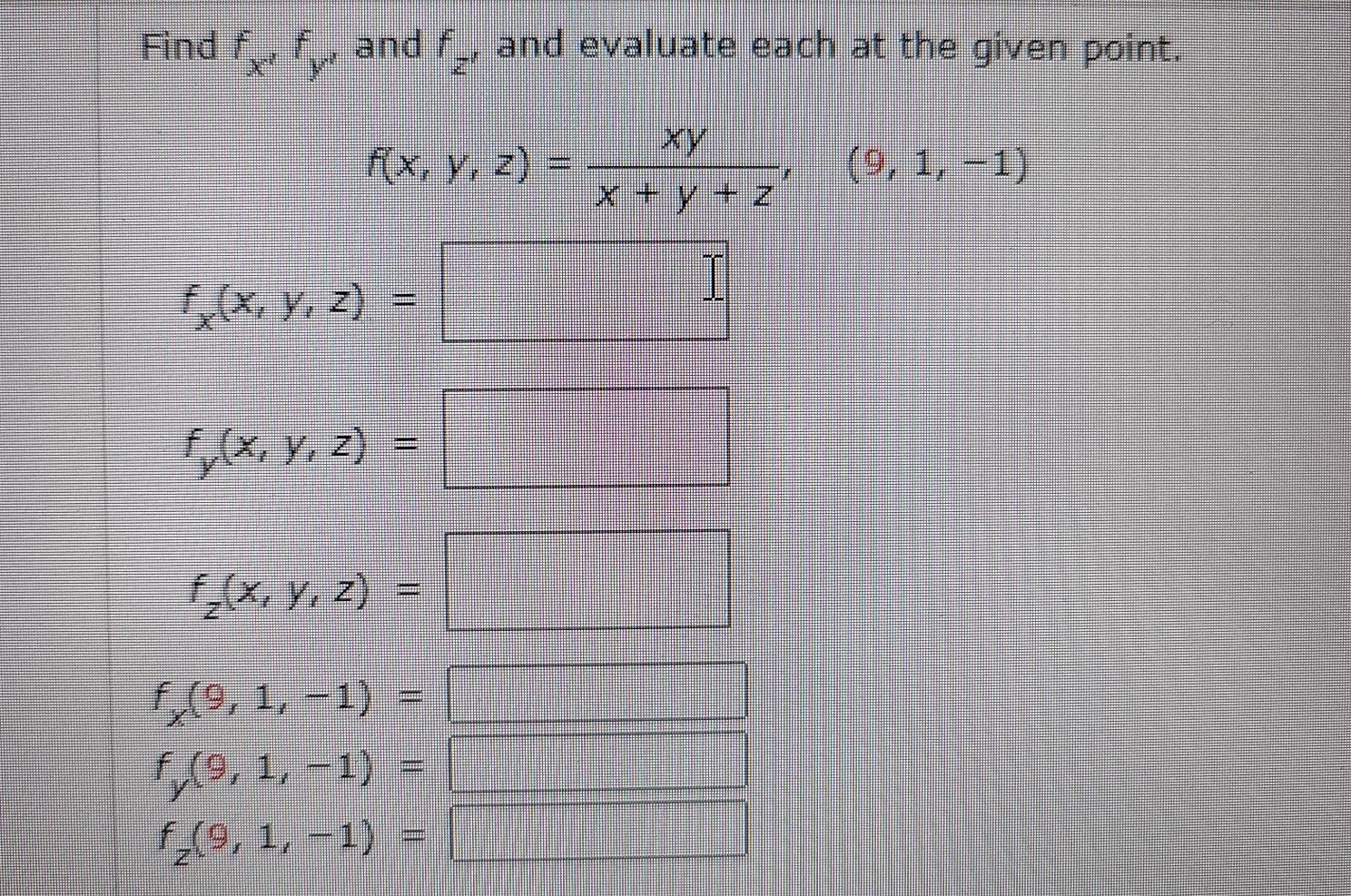 Solved Find Fx Fy And Fz And Evaluate Each At The Given Chegg Com