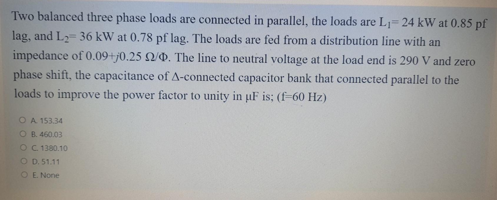 Solved Two balanced three phase loads are connected in | Chegg.com