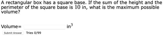 Solved A rectangular box has a square base. If the sum of | Chegg.com