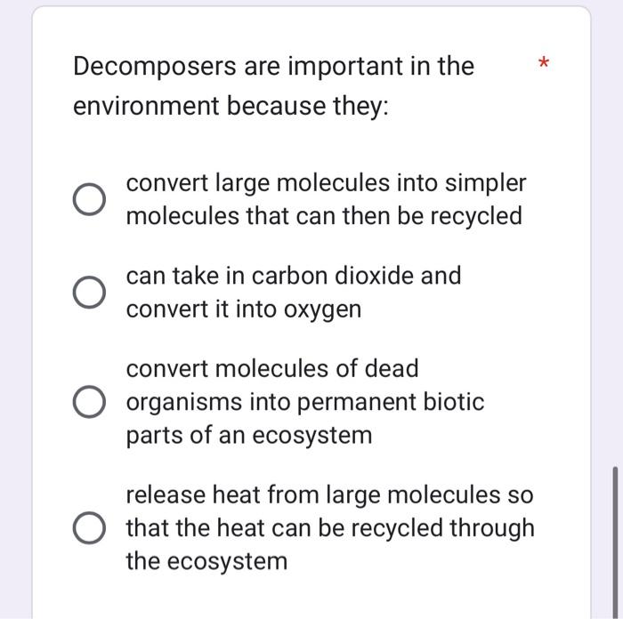 Solved Decomposers Are Heterotrophic Organisms That Chegg Com