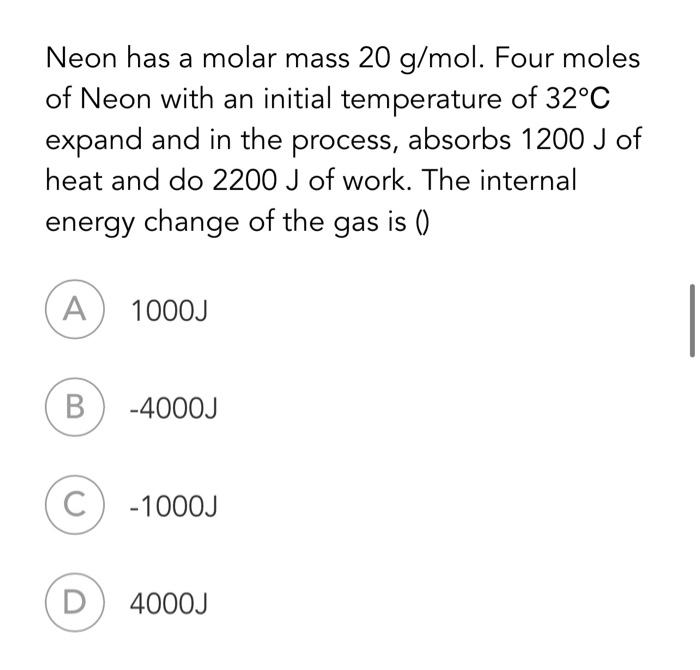 Solved Neon has a molar mass 20 g/mol. Four moles of Neon | Chegg.com