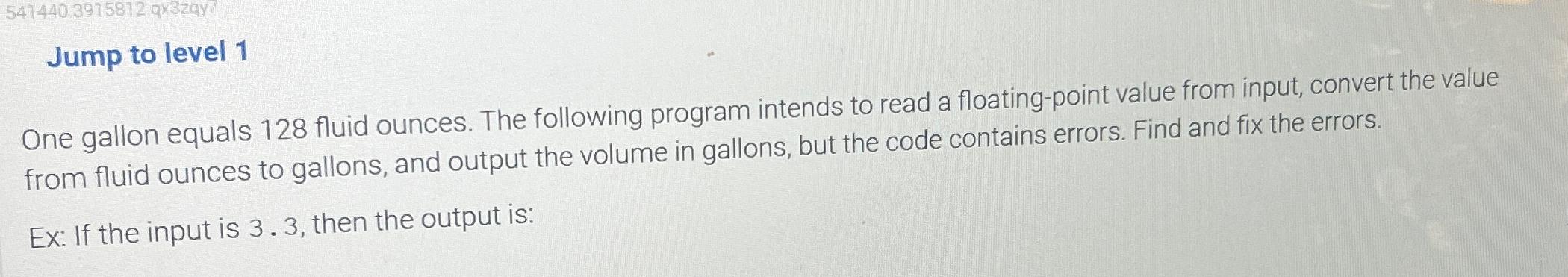 Solved Jump to level 1One gallon equals 128 ﻿fluid ounces. | Chegg.com