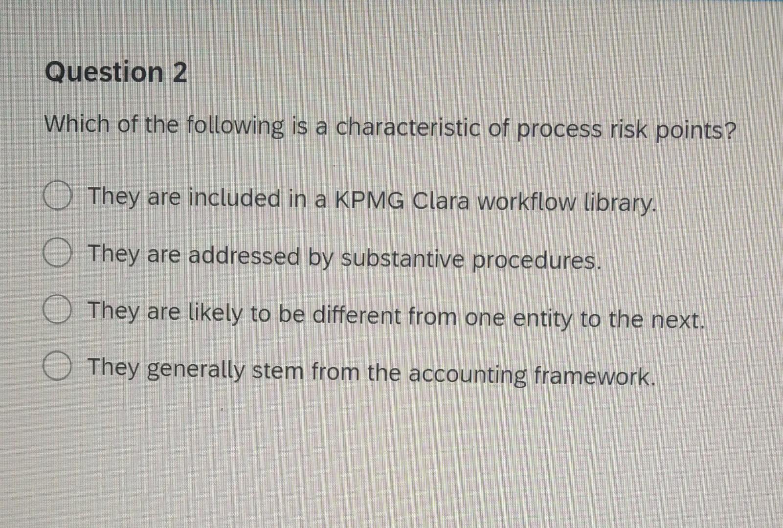 Solved Which Of The Following Is A Characteristic Of Process Chegg