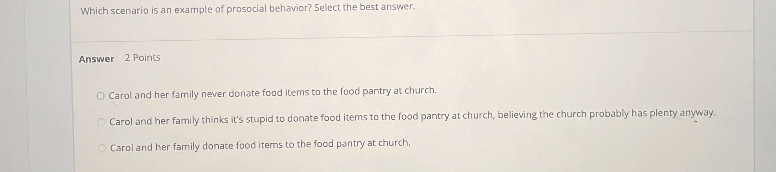 Solved Which scenario is an example of prosocial behavior?