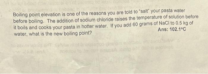 Solved Boiling point elevation is one of the reasons you are | Chegg.com