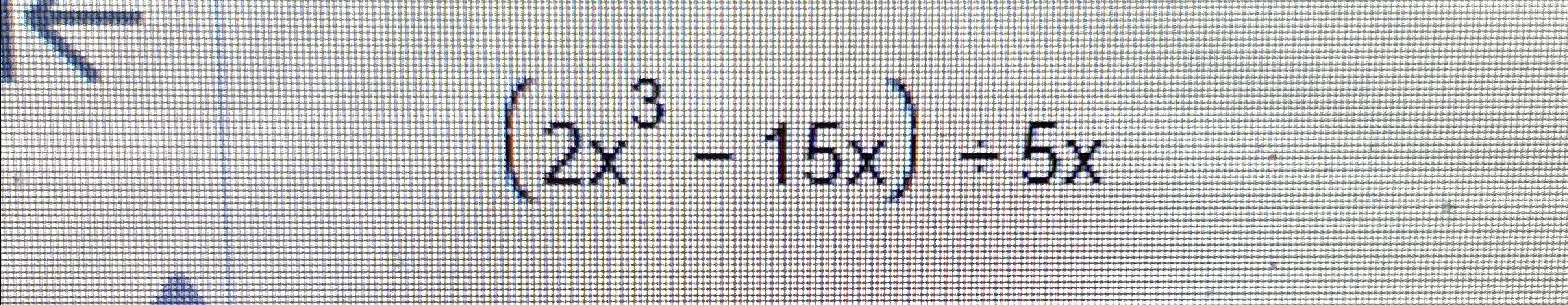 x 4 3x 3 5x 2 15x 0