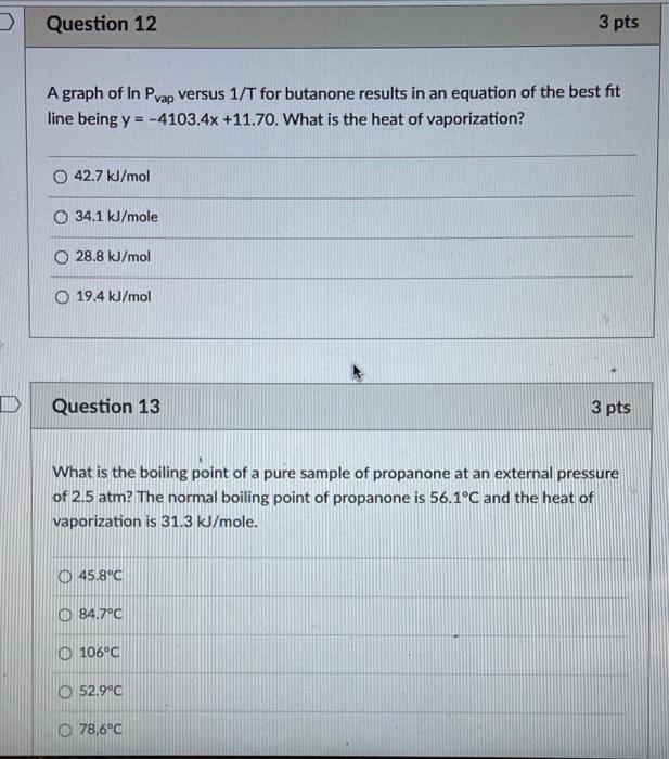 Solved D Question 12 3 pts A graph of In Pvap versus 1/T for | Chegg.com