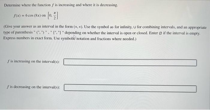 Solved Determine where the function f is increasing and | Chegg.com