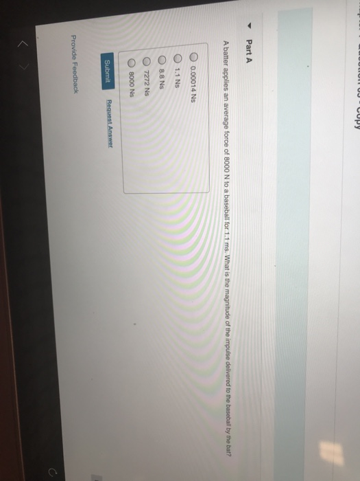 Solved Copy Part A A batter applies an average force of 8000