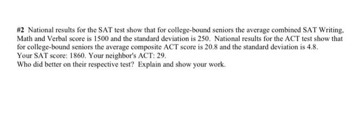 solved-2-national-results-for-the-sat-test-show-that-for-chegg