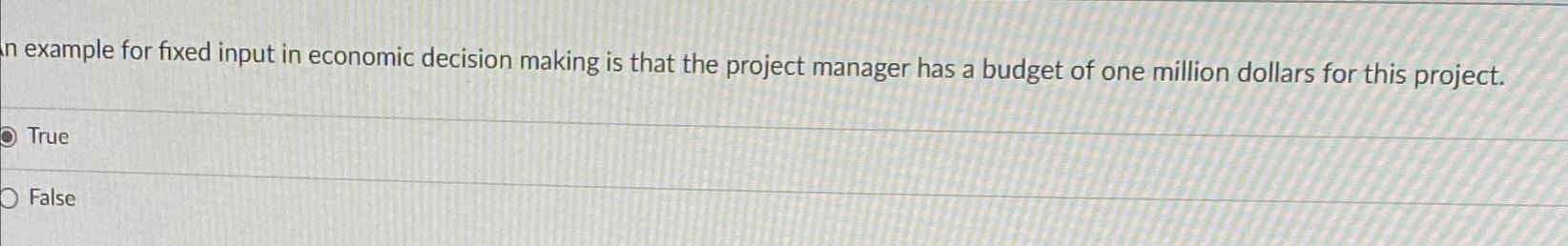 Solved in example for fixed input in economic decision | Chegg.com