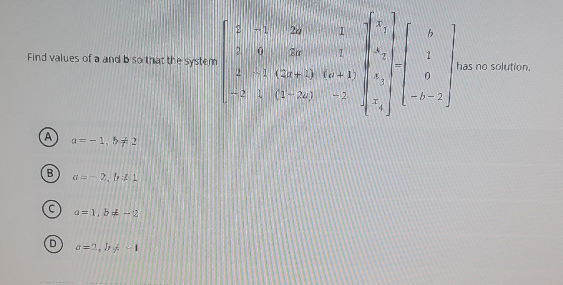 Solved Find values of a and b so that the system (A) | Chegg.com