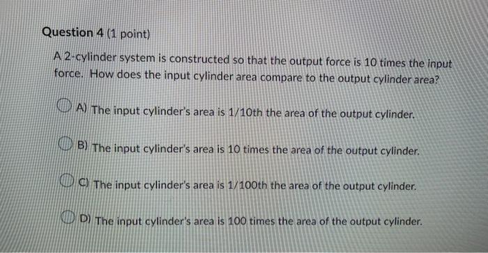 Solved Question 4 (1 point) A 2-cylinder system is | Chegg.com