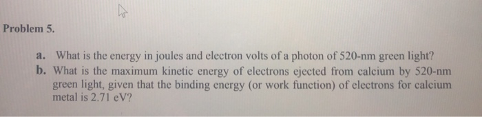 Solved Problem 5. a. What is the energy in joules and | Chegg.com