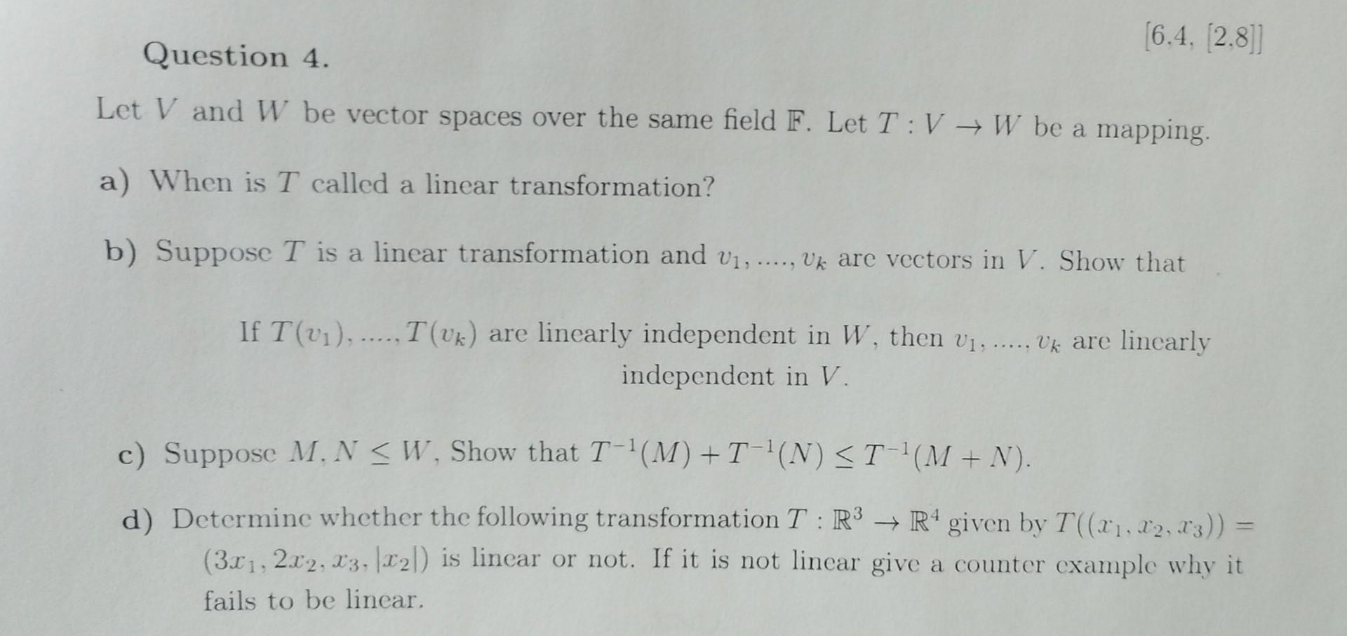 Solved Question 4. Let V And W Be Vector Spaces Over The | Chegg.com