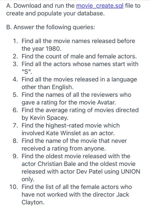 Solved A. Download and run the movie create.sql file to Chegg