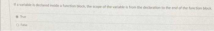 Solved If a variable is declared inside a function block, | Chegg.com