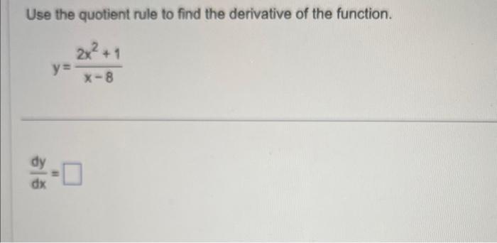 Solved Use the quotient rule to find the derivative of the | Chegg.com