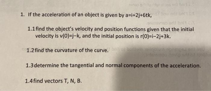 Solved 1 If The Acceleration Of An Object Is Given By A Chegg Com