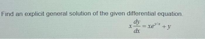 Solved Find an explicit general solution of the given | Chegg.com