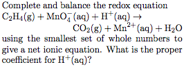 Solved Complete and balance the redox equation C2H4 g Chegg