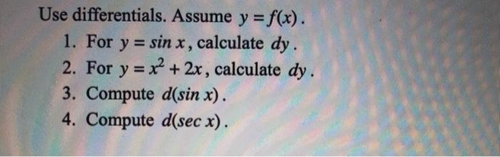 Solved Use differentials. Assume y = f(x). 1. For y = sin x, | Chegg.com