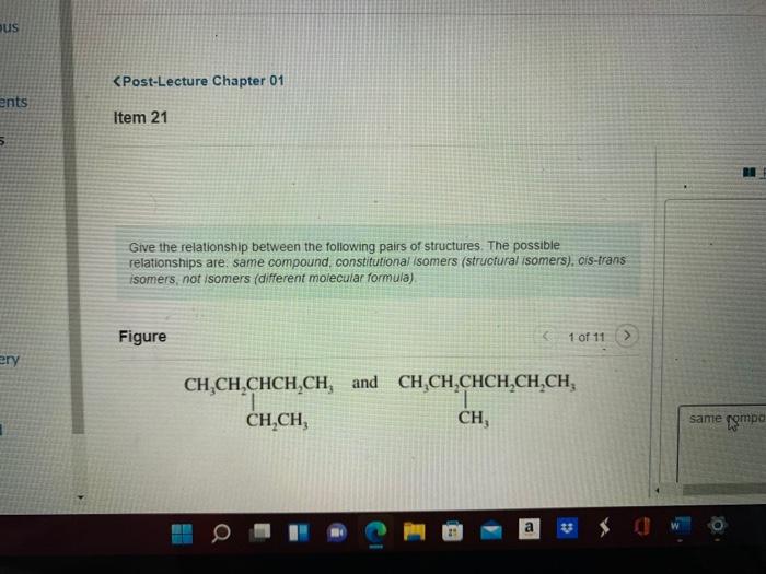 Give the relationship between the following pairs of structures. The possible relationships are. same compound, constitutiona