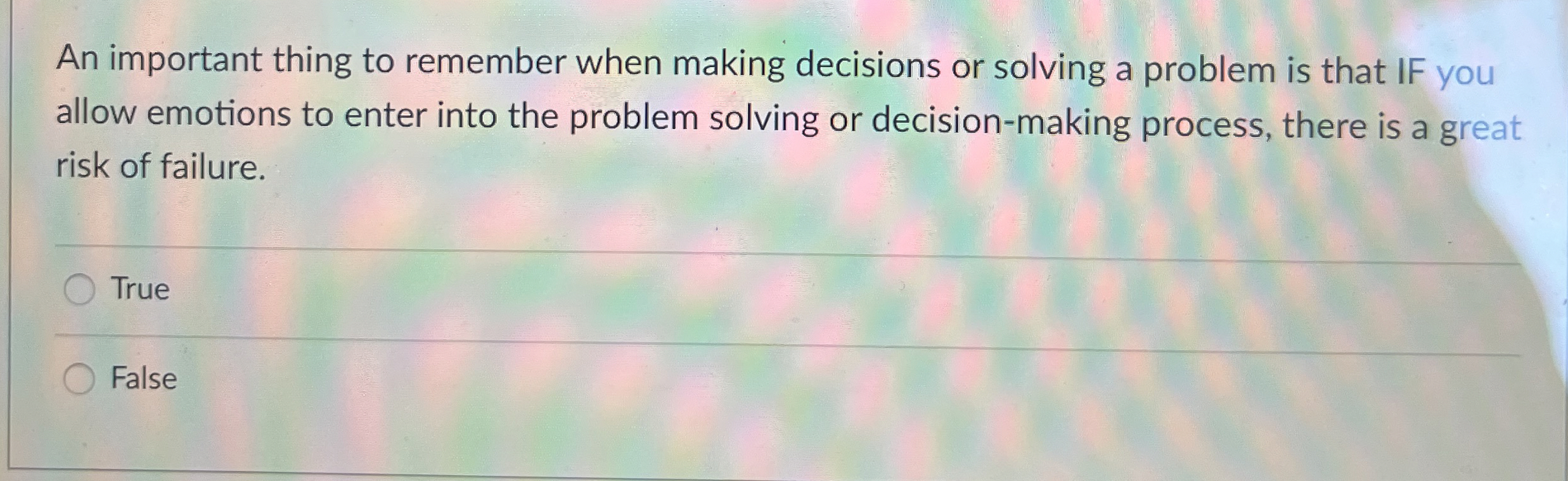 Solved An important thing to remember when making decisions | Chegg.com