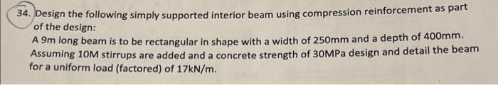 Solved 34. Design the following simply supported interior | Chegg.com