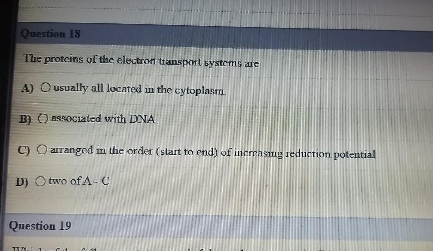Solved Question 18 The proteins of the electron transport | Chegg.com