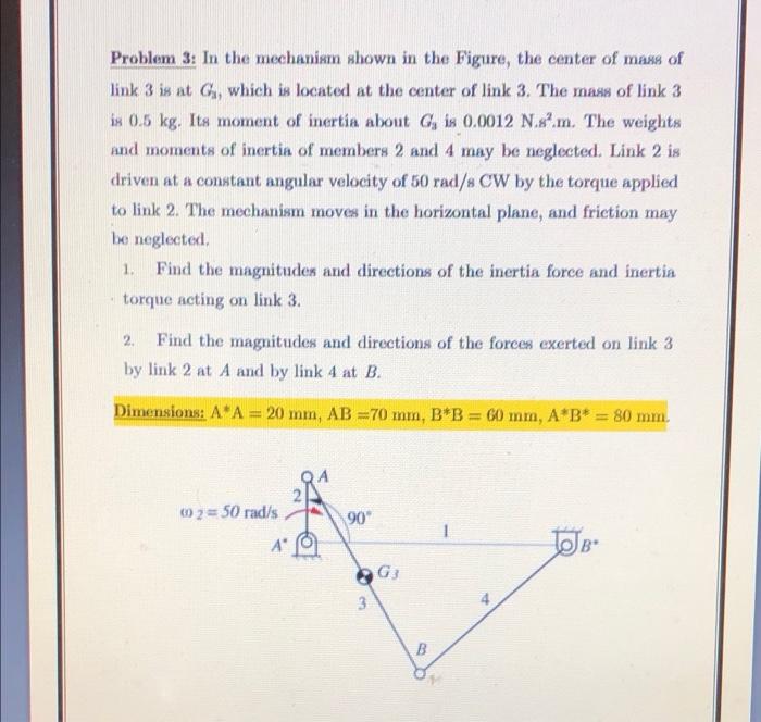 Solved Problem 3: In the mechanism shown in the Figure, the | Chegg.com