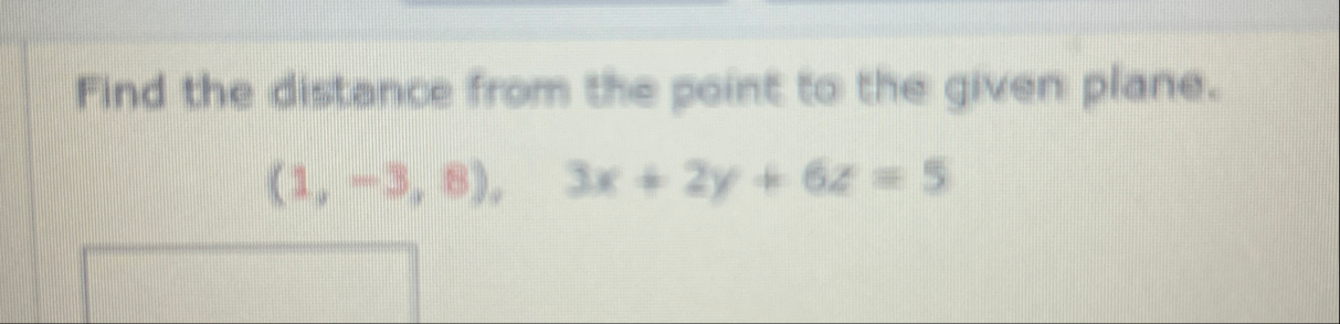Solved Find the distance from the point to the given | Chegg.com