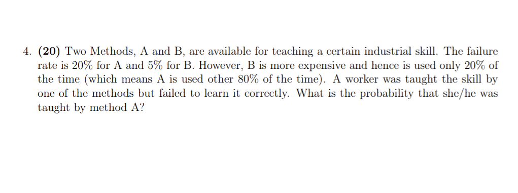 Solved 4. (20) Two Methods, A and B, are available for | Chegg.com