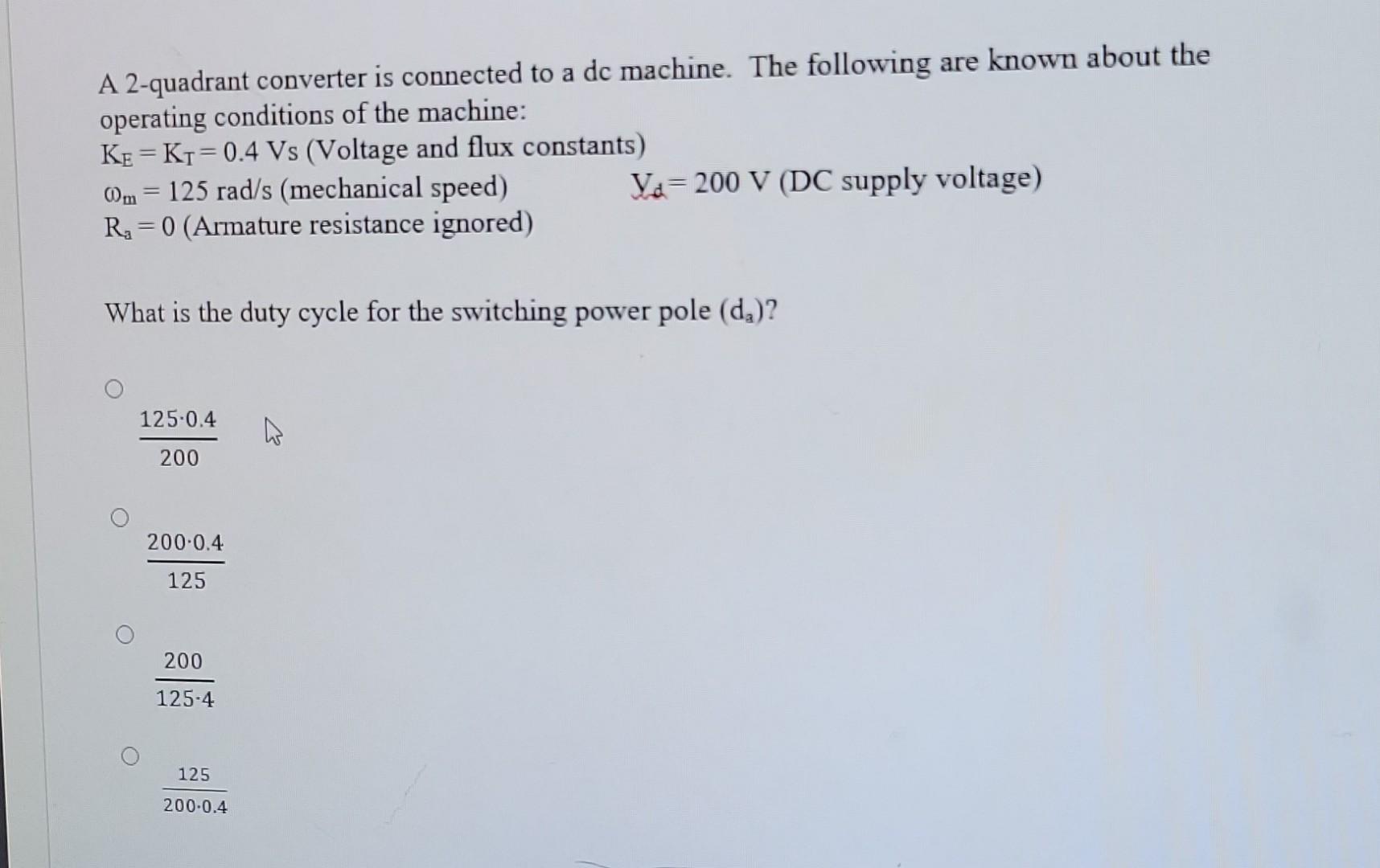 Solved A 2quadrant converter is connected to a dc machine.