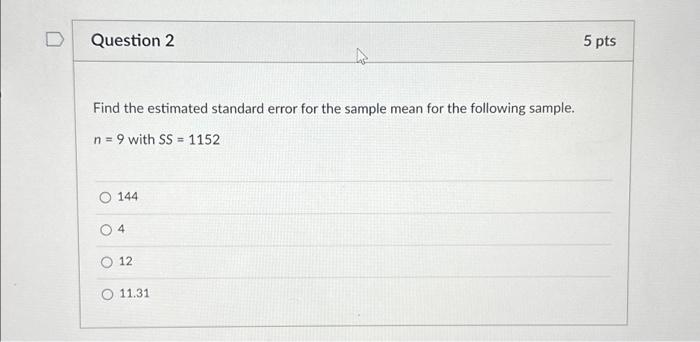 Solved Question 2 Find the estimated standard error for the | Chegg.com