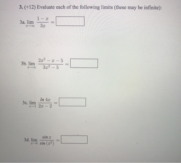 Solved 3. (+12) Evaluate each of the following limits (these | Chegg.com