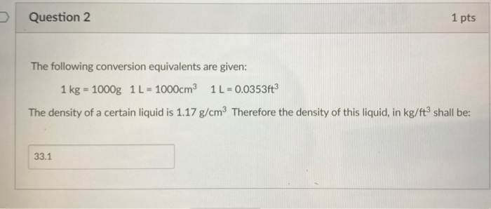 Solved Question 2 1 Pts The Following Conversion Equivalents Chegg Com