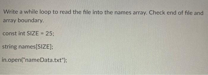 Solved Write a while loop to read the file into the names | Chegg.com