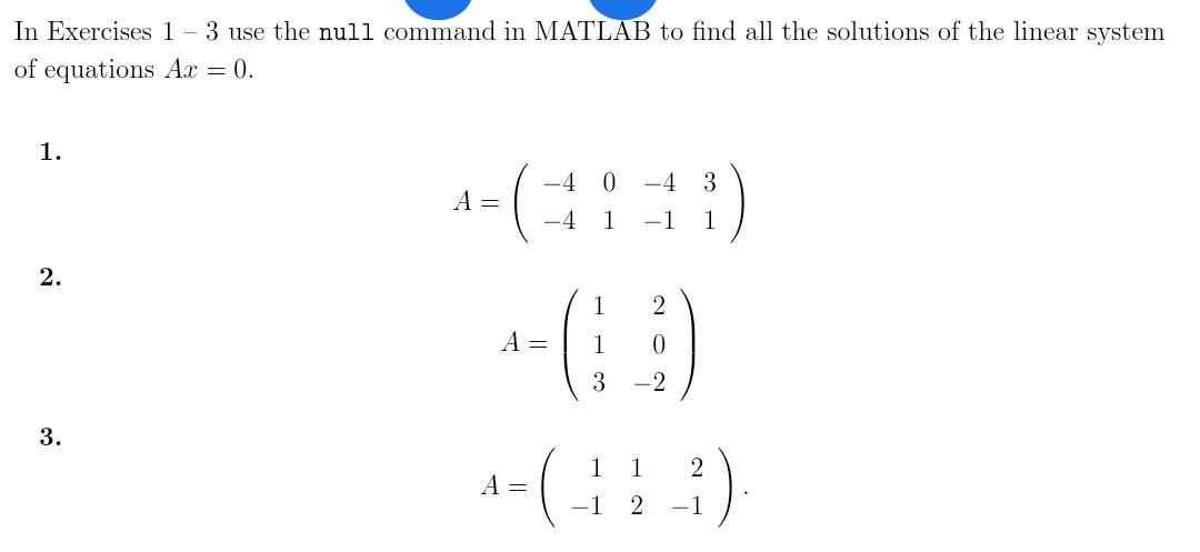 Solved In Exercises 1-3 use the null command in MATLAB to | Chegg.com