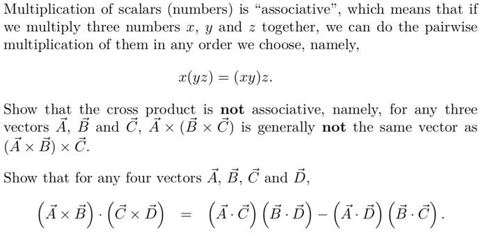 Solved Multiplication of scalars (numbers) is 