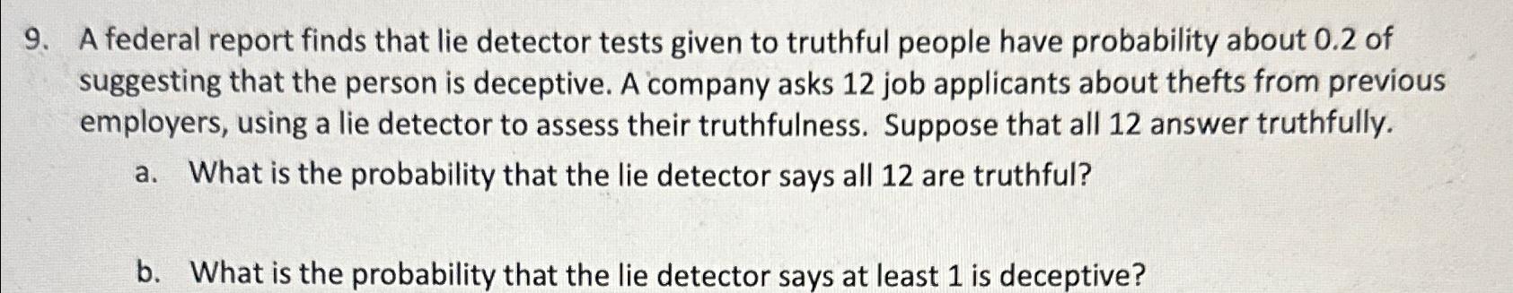 Solved A federal report finds that lie detector tests given Chegg com