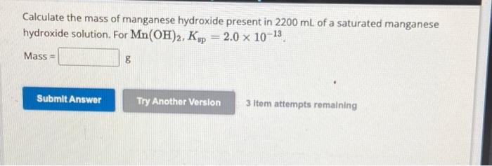 Solved Calculate the mass of manganese hydroxide present in | Chegg.com