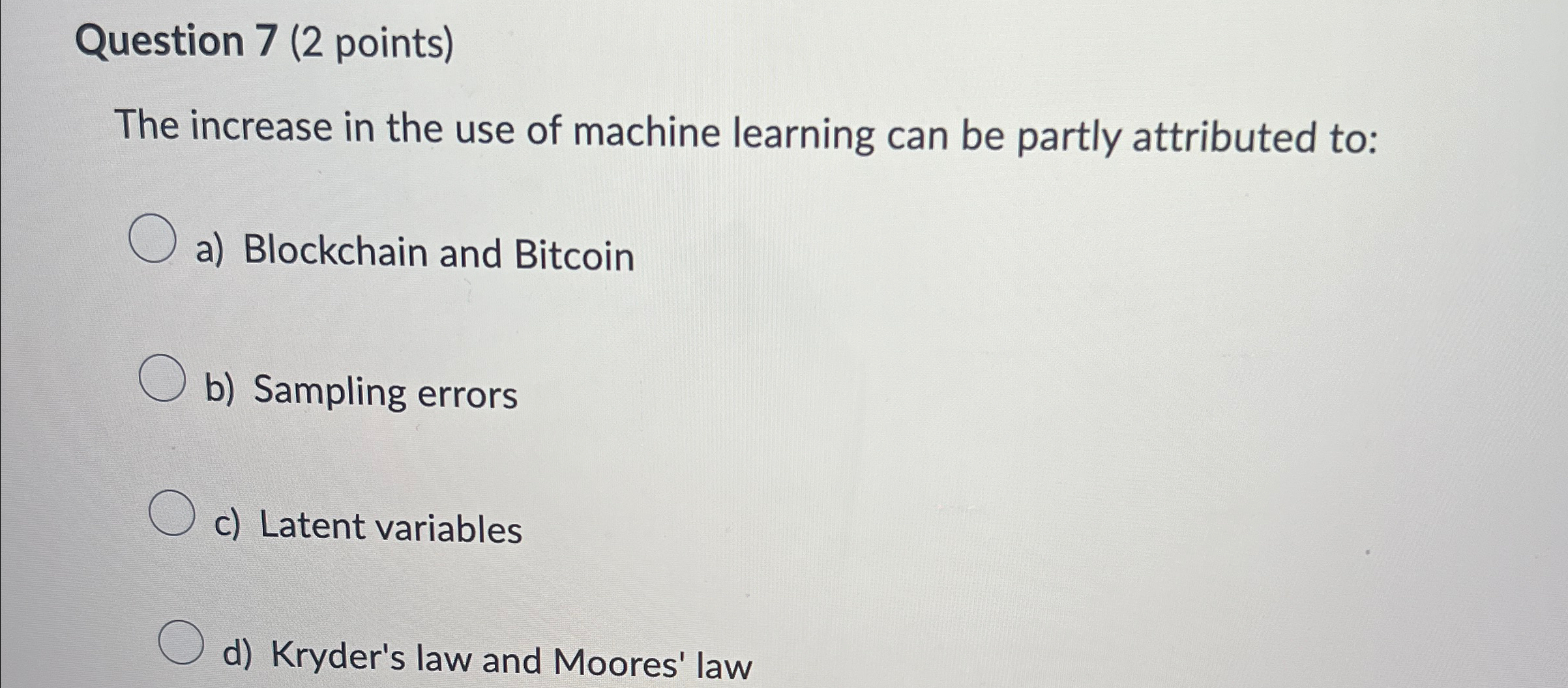 Solved Question 7 (2 ﻿points)The increase in the use of | Chegg.com