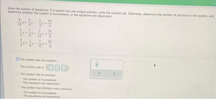 Solved Solve the system. If the system has one unique | Chegg.com
