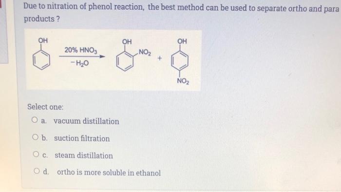 Solved Due to nitration of phenol reaction, the best method | Chegg.com