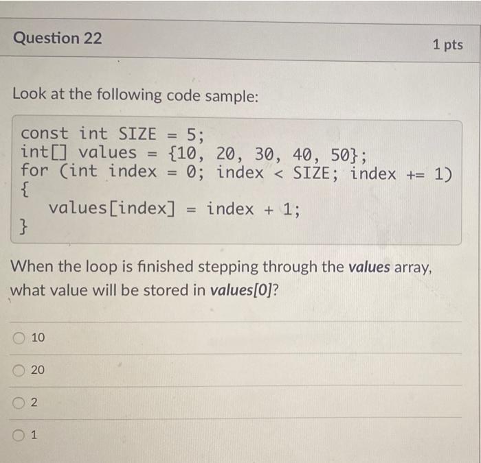 Solved Question 22 1 pts Look at the following code sample: | Chegg.com