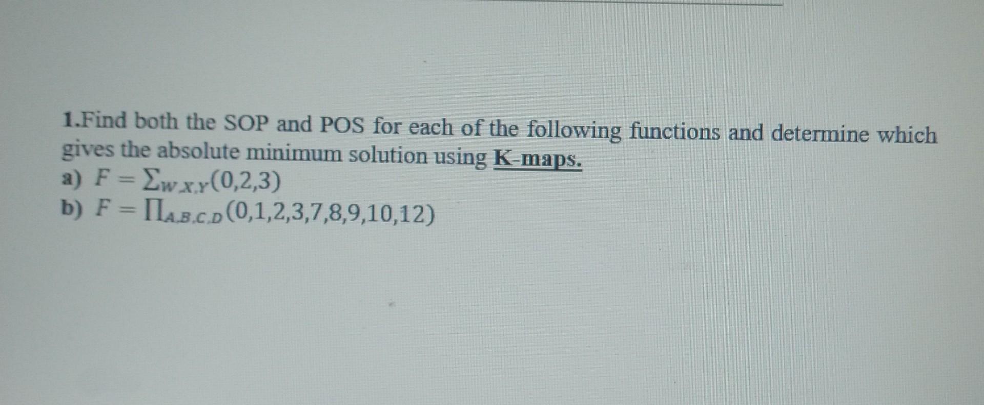 Solved 1.Find both the SOP and POS for each of the following | Chegg.com