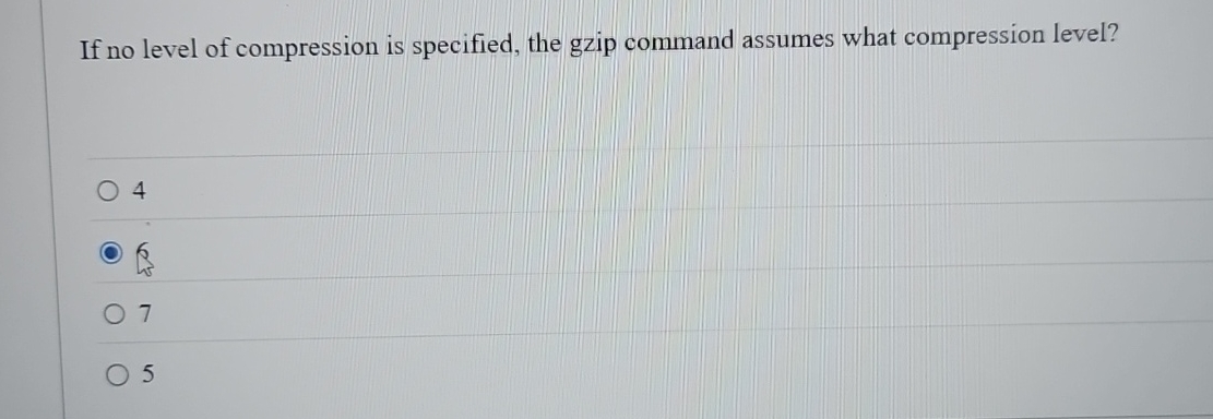 Solved If no level of compression is specified, the gzip | Chegg.com